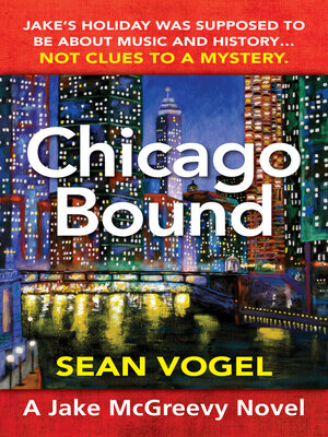 cover image of Chicago Bound: a Jake McGreevy Novel